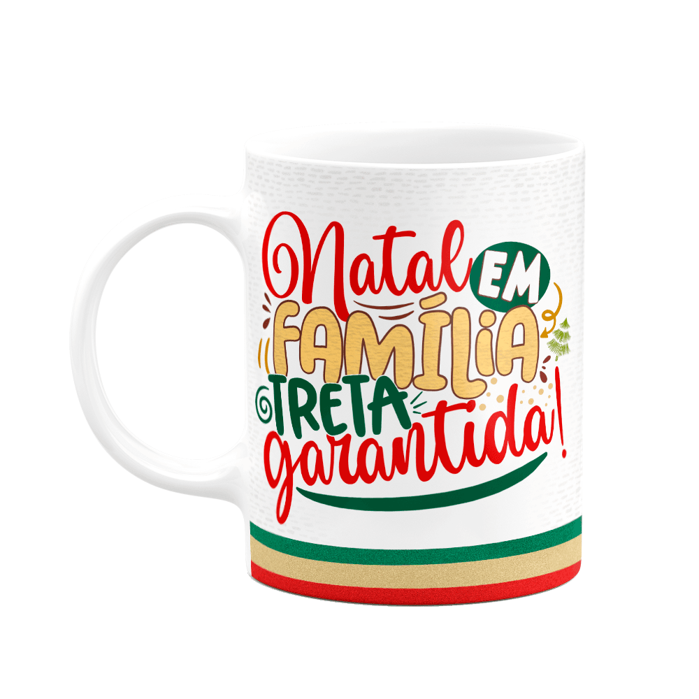 Caneca Natal Natal Em Família Treta Garantida