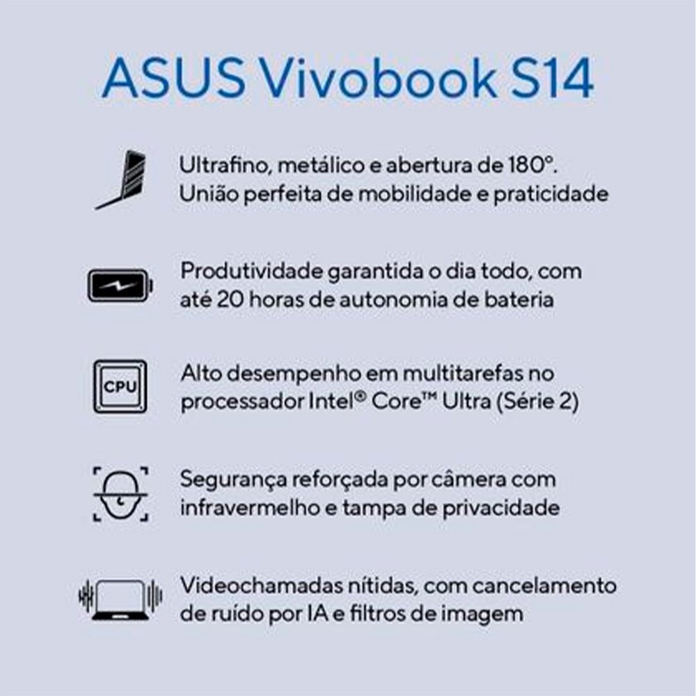 Notebook ASUS Vivobook Intel Core Ultra 5 225H 16GB, 512GB, KeepOS, 14.0 LCD LED, Matte Gray - S14S3407CA-LY171 - view 8