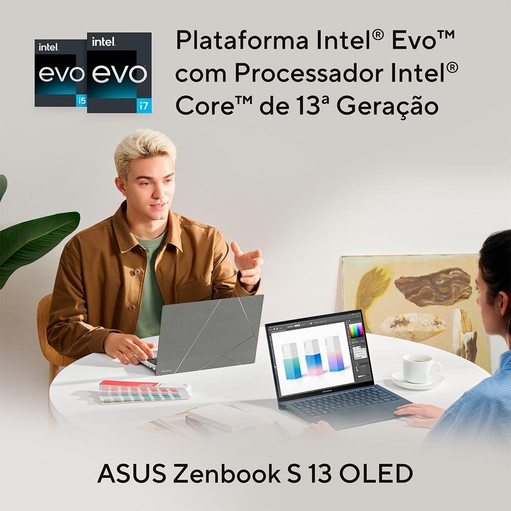 Notebook ASUS Zenbook S 13 OLED, Intel Core I7-1355U EVO, 16GB RAM, SSD 1 TB, 13.3" OLED 2,8K, Win 11, Cinza - UX5304VA-NQ271W Notebook ASUS Zenbook S 13 OLED, Intel Core I7-1355U EVO, 16GB RAM, SSD 1 TB, 13.3" OLED 2,8K, Win 11, Cinza - UX5304VA-NQ271W