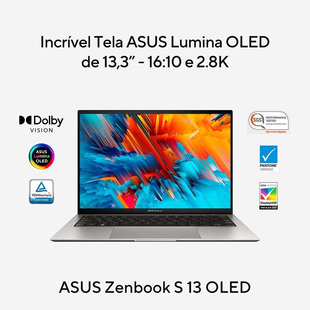 Notebook ASUS Zenbook S 13 OLED, Intel Core I7-1355U EVO, 16GB RAM, SSD 1 TB, 13.3" OLED 2,8K, Win 11, Cinza - UX5304VA-NQ271W Notebook ASUS Zenbook S 13 OLED, Intel Core I7-1355U EVO, 16GB RAM, SSD 1 TB, 13.3" OLED 2,8K, Win 11, Cinza - UX5304VA-NQ271W