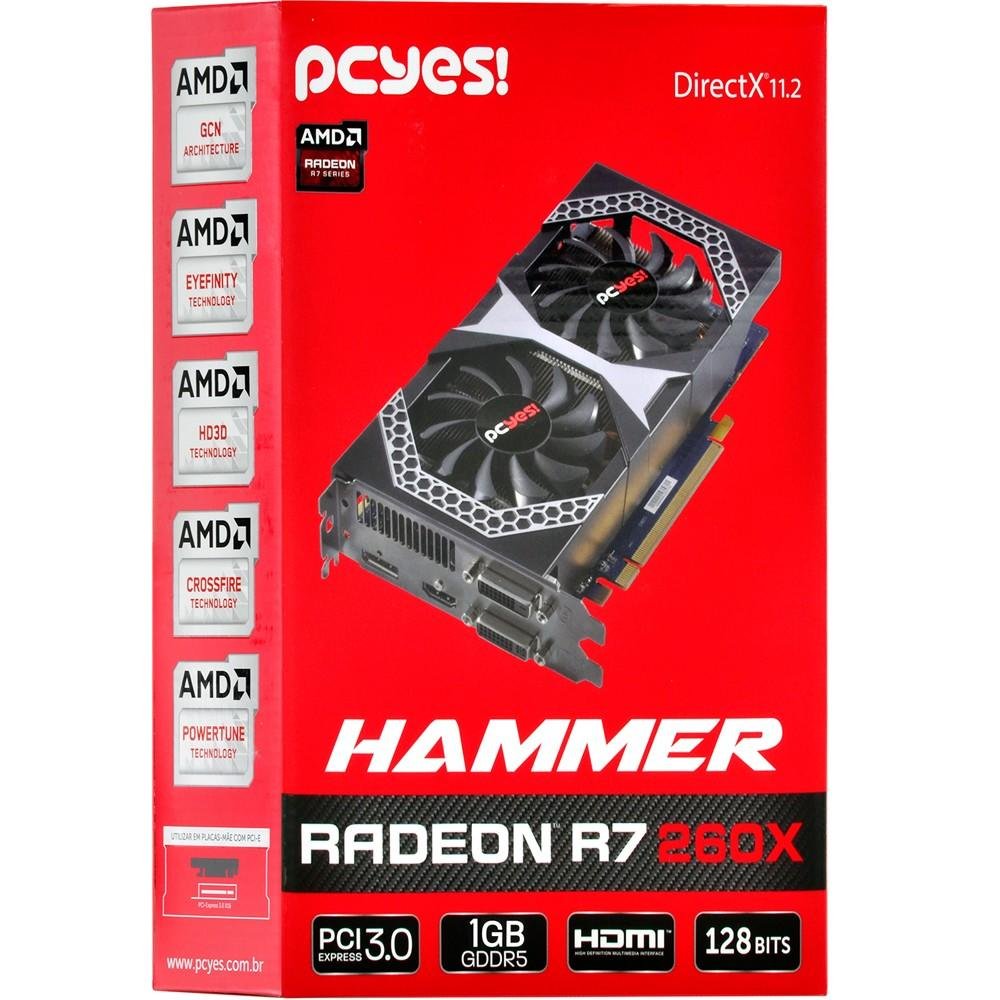 Placa de Vídeo VGA AMD PcYes RADEON R7 260X 1GB GDDR5 128Bits Hammer Dual-FAN PH260X12801D5 (H260XQM1GD)