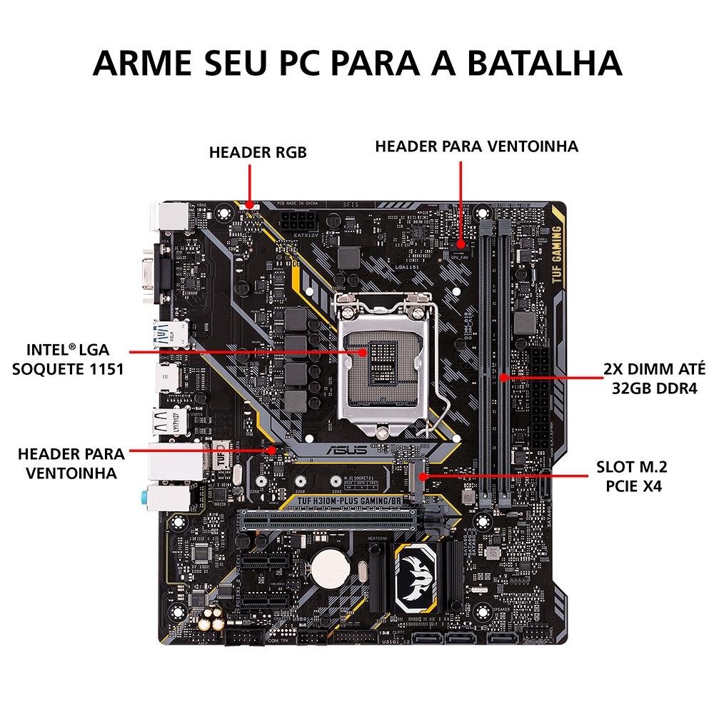 Placa-Mãe ASUS TUF Gaming H310M-Plus/BR, Intel LGA 1151, mATX, DDR4, Preto - TUF H310M-Plus Gaming/BR Placa-Mãe ASUS TUF Gaming H310M-Plus/BR, Intel LGA 1151, mATX, DDR4, Preto - TUF H310M-Plus Gaming/BR