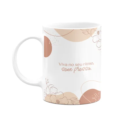 Caneca Motivação - Viva Seu Ritmo Sem Pressa
