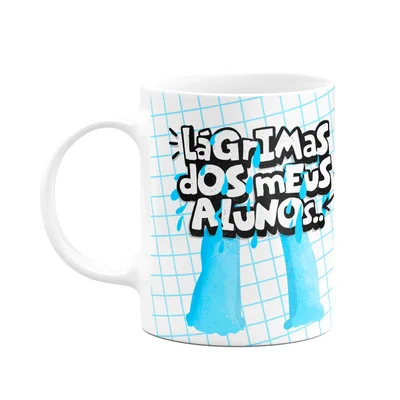 Caneca Professores - Lágrimas Dos Meus Alunos - Funmug M5