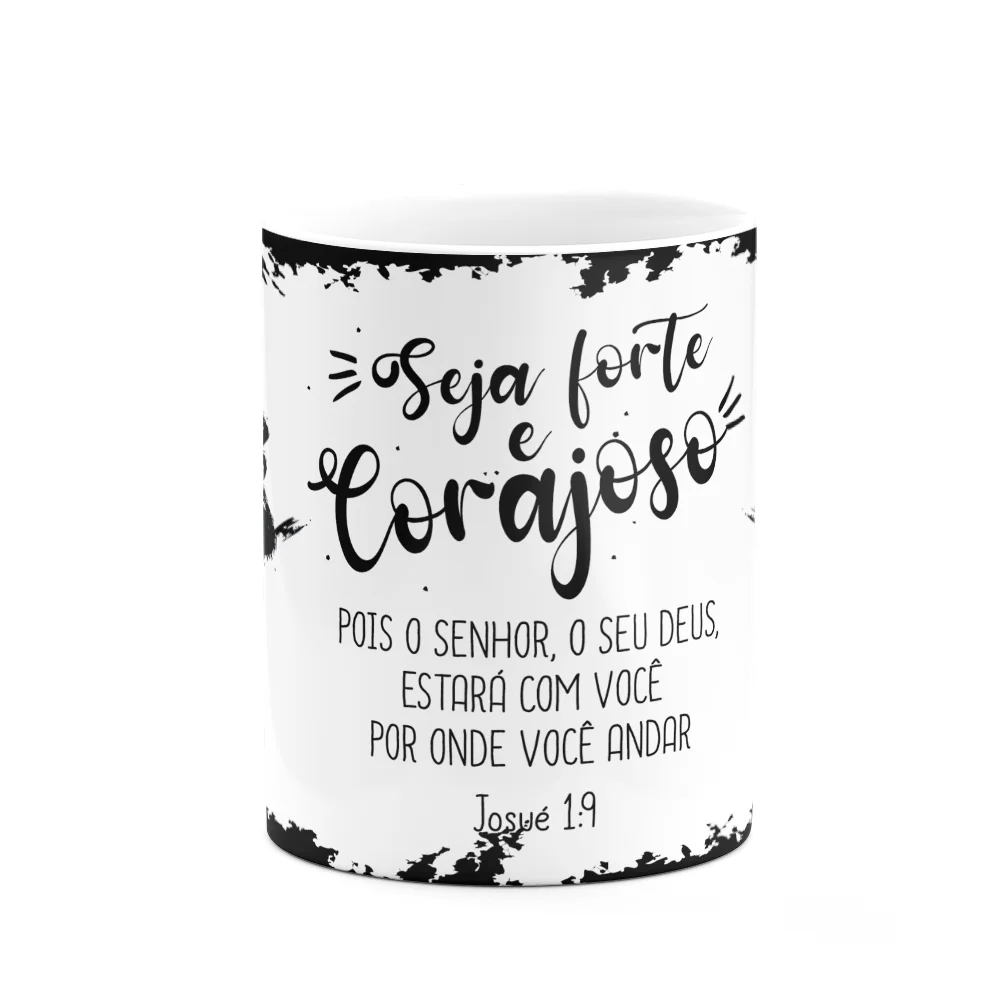 Imagem 2 de 3 do produto Caneca Religiosa Ore - Seja Forte E Corajoso - M2