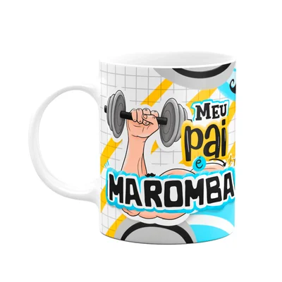 Caneca Dos Pais - Meu Pai Maromba - 325ml