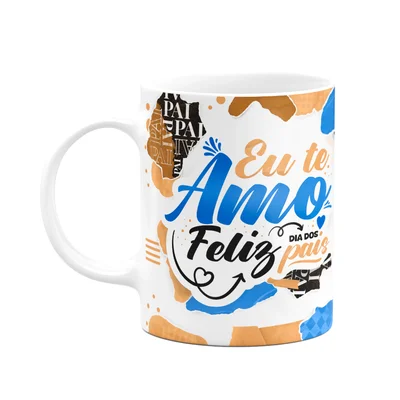 Caneca Dos Pais - Eu Te Amo! Feliz Dia Dos Pais - M2 - 325ml