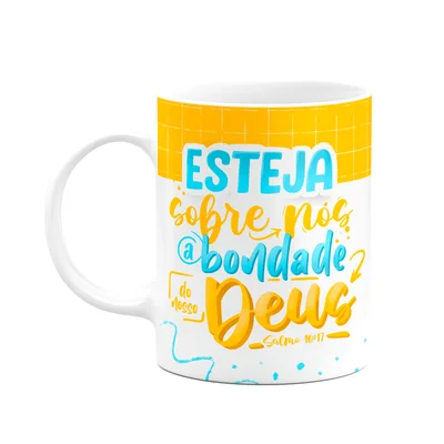 Caneca Salmos - Esteja Sobre Nós A Bondade Do Nosso Deus