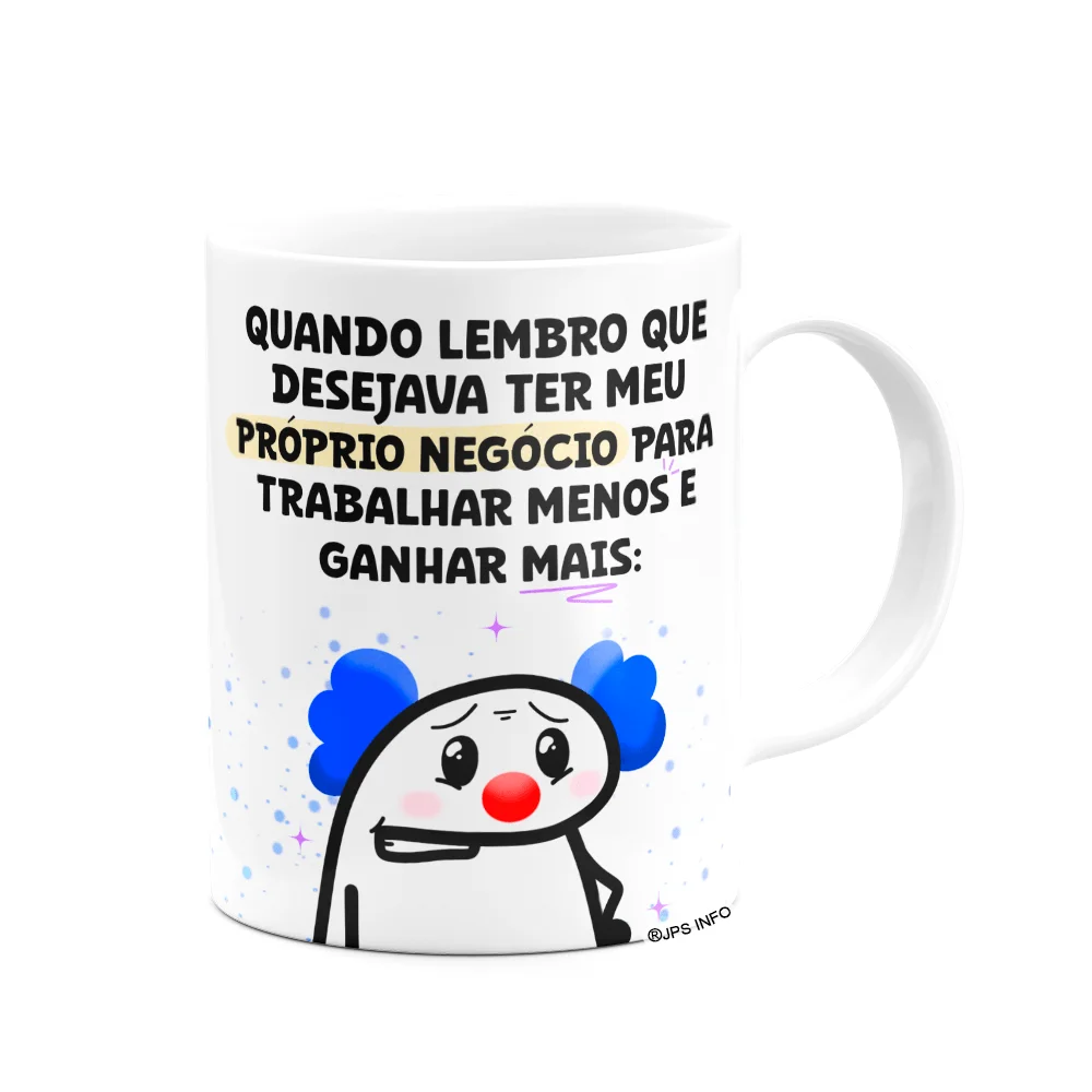 Imagem 3 de 3 do produto Caneca Divertida Flork - Trabalhar Menos E Ganhar Mais