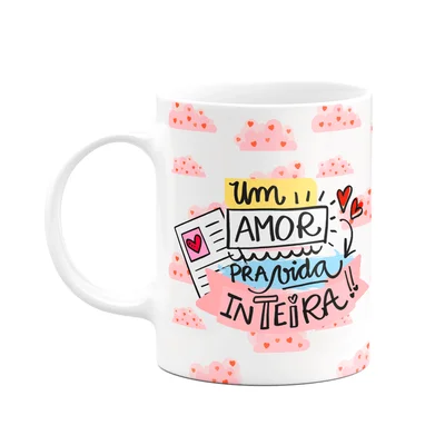 Caneca Namorados - Um Amor Pra Vida Inteira