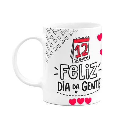Caneca Namorados - Feliz Dia Da Gente - 325ml
