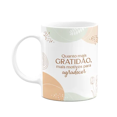 Caneca Motivação - Gratidão E Motivos Para Agradecer