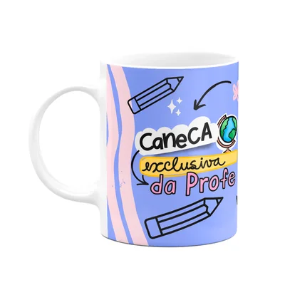 Caneca Professores - Exclusiva Da Profe - Mentes Do Futuro