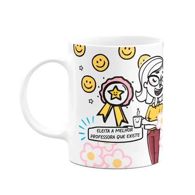Caneca Professores - Eleita A Melhor Professora Que Existe