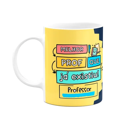 Caneca Professores - Melhor Prof Que Já Existiu