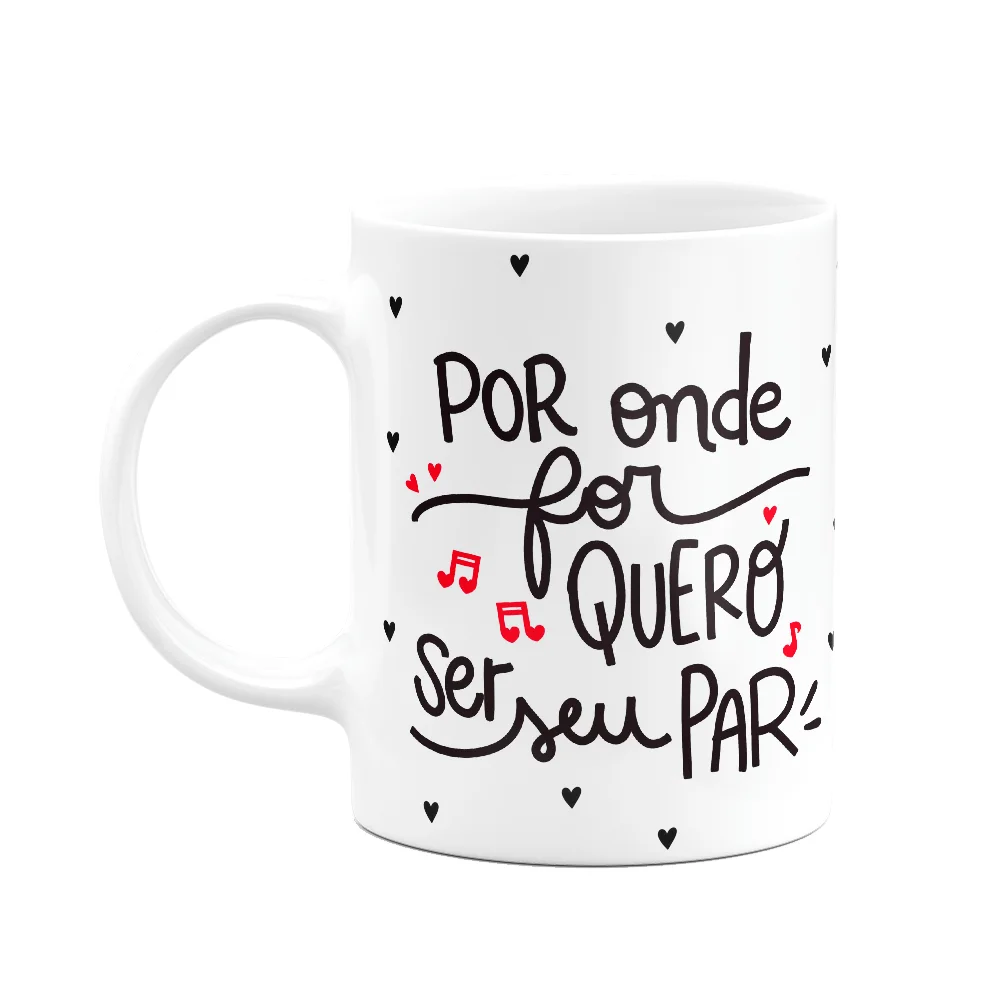 Imagem 1 de 3 do produto Caneca Namorados - Por Onde Você For - Quero Pra Vida Toda