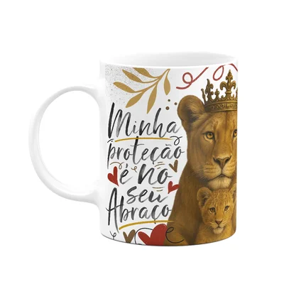Caneca Mãe Leoa - Minha Proteção É No Seu Abraço - 325ml