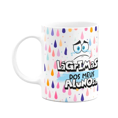 Caneca Professor - Lágrimas Dos Meus Alunos - Funmug