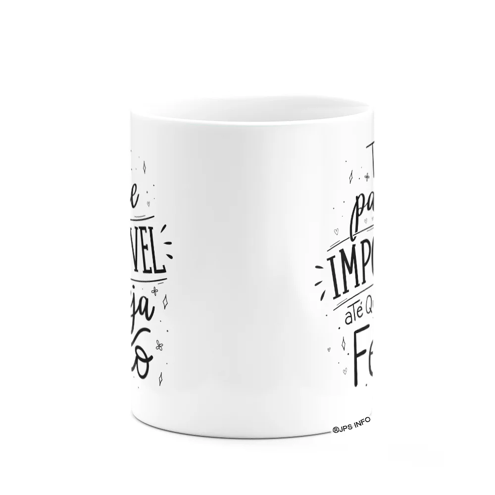 Imagem 3 de 3 do produto Caneca Motivação - Tudo Parece Impossível Até Que Seja Feito