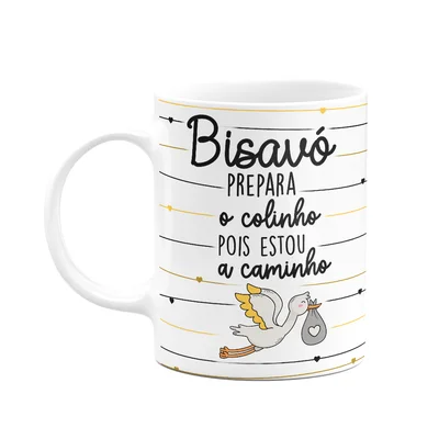 Caneca Bisavó, Prepara O Colinho Pois Estou A Caminho! 325ml