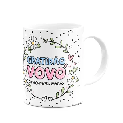 Caneca Avós - Gratidão Vovó - Feliz Dia Dos Avós!