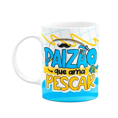 Caneca Dos Pais - Paizão Que Ama Pescar - 325ml