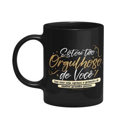 Caneca Formatura - Estou Tão Orgulhoso De Você - Preta