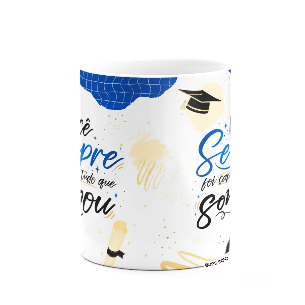 Imagem 3 de 3 do produto Caneca Formatura - Você Sempre Foi Capaz Do Que Sonhou