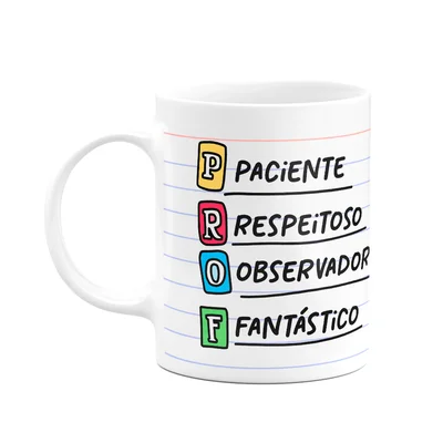 Caneca Professor - Paciente Respeitoso Observador Fantástico