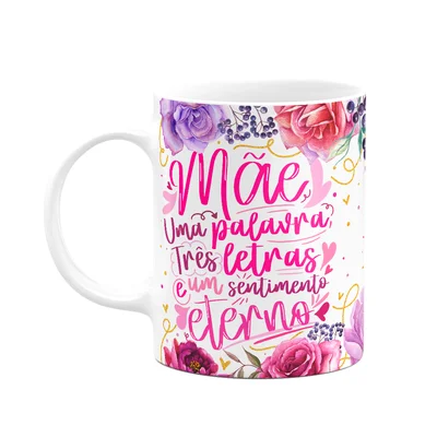Caneca Floral Mães - Um Sentimento Eterno - 325ml - M2