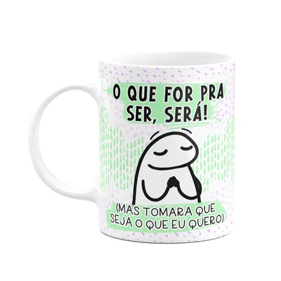 Caneca Flork - O Que For Pra Ser, Será - 325ml Branca