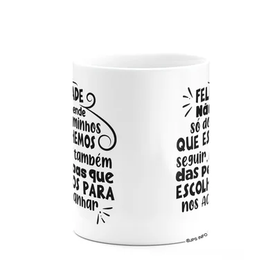 Caneca Motivação - A Felicidade Não Depende Só Das Escolhas — foto 3