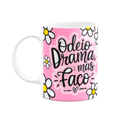 Caneca Divertida - Odeio Drama, Mas Faço