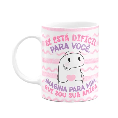 Caneca Flork Amigas - Se Está Difícil Pra Você