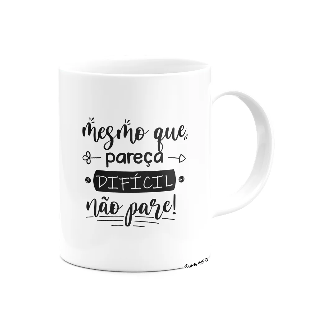 Imagem 2 de 3 do produto Caneca Motivação - Mesmo Que Pareça Difícil, Não Pare