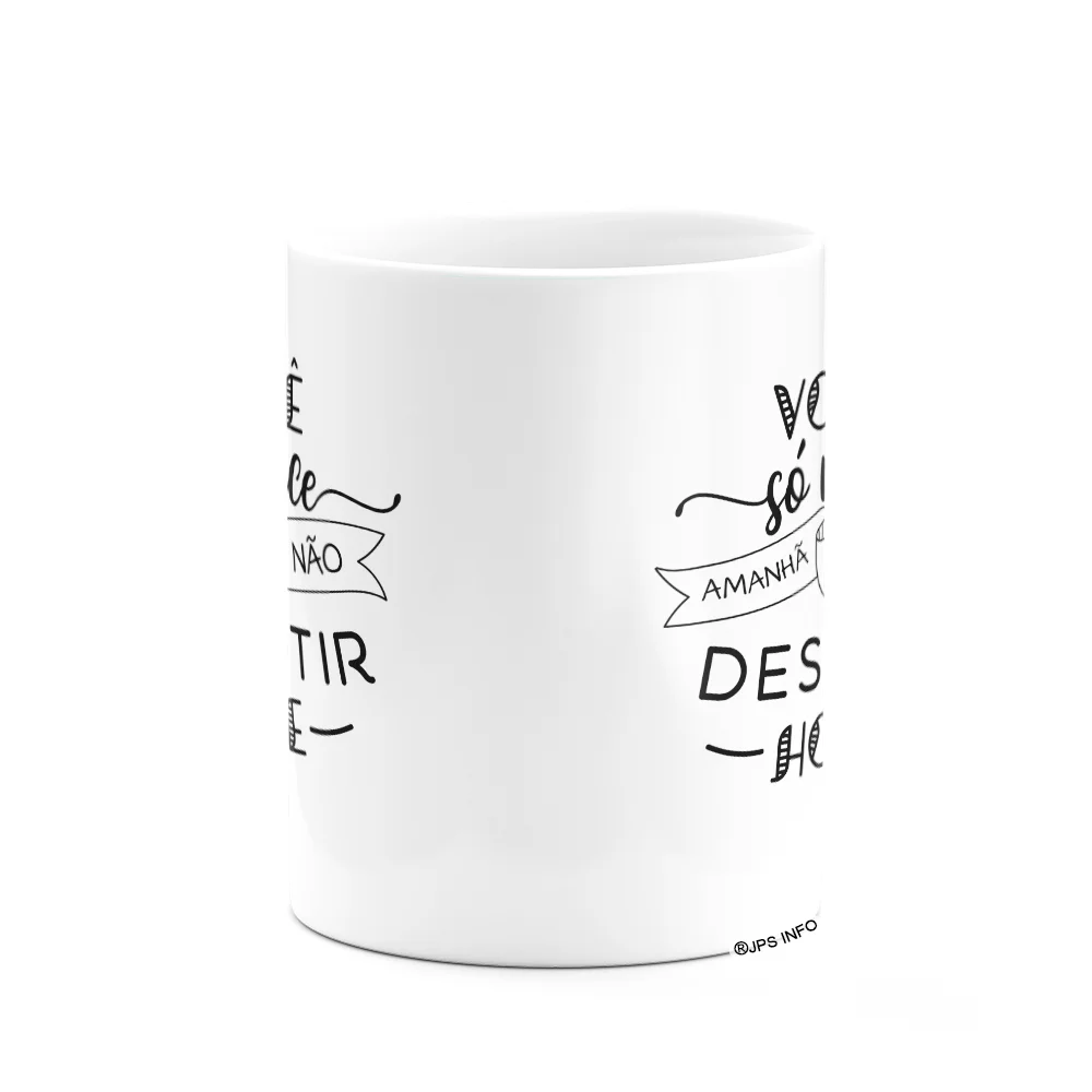 Imagem 3 de 3 do produto Caneca Motivação - Vc Só Vence Amanhã, Se Não Desistir Hoje