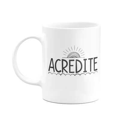 Caneca Motivação - Acredite - 325ml - Branca