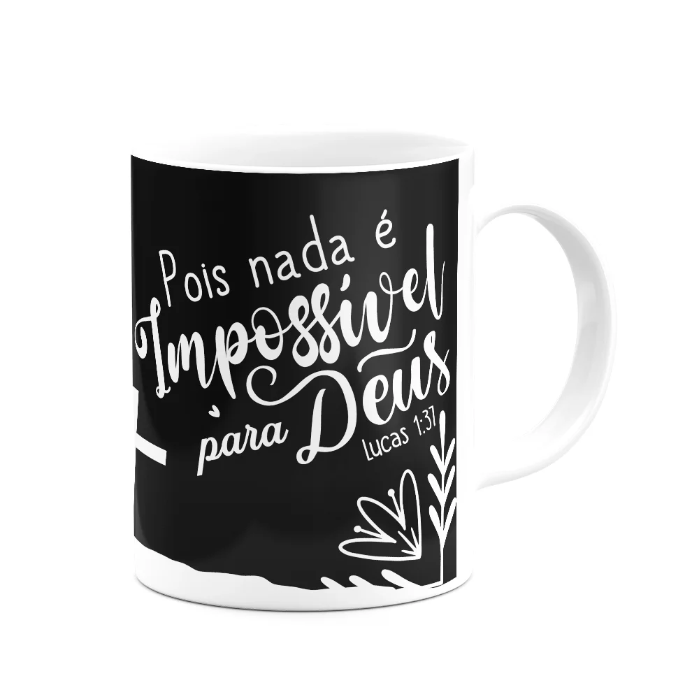 Imagem 2 de 3 do produto Caneca Religiosa Ore - Pois Nada É Impossível Para Deus - M3