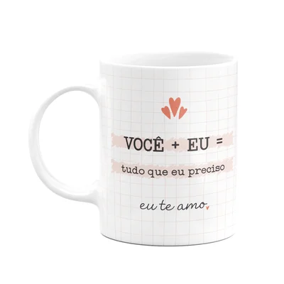 Caneca Namorados - Você+eu = Tudo Que Preciso