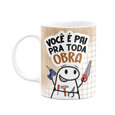Caneca Flork Pais - Você É Pai Pra Toda Obra - 325ml