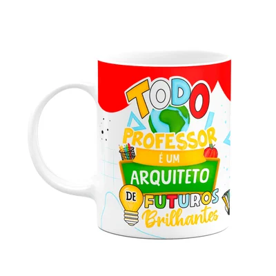 Caneca Professores - Arquiteto De Futuros