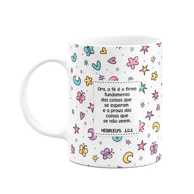 Caneca Religiosa Versículos - Hebreus 11:1 - 325ml