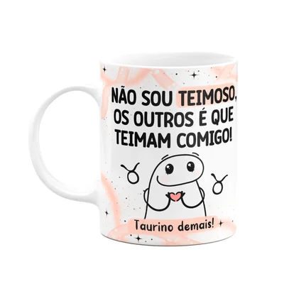 Caneca Flork Signos Touro - Taurino Demais! 325ml