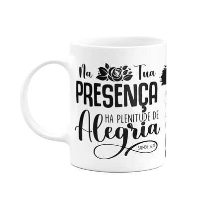 Caneca Religiosa Ore - Na Tua Presença Há Plenitude - M2