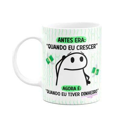 Caneca Flork - Antes Era Quando Eu Crescer