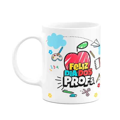 Caneca Professores - Feliz Dia Dos Profs
