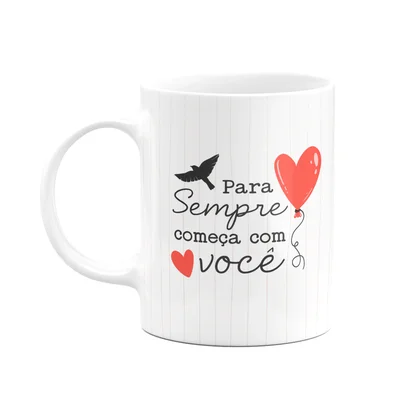 Caneca Namorados - Para Sempre Começa Com Você