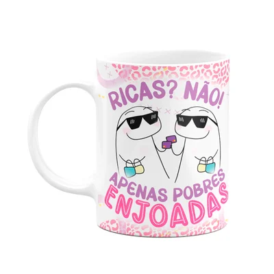 Caneca Flork Amigas - Ricas? Não! Apenas Pobres Enjoadas