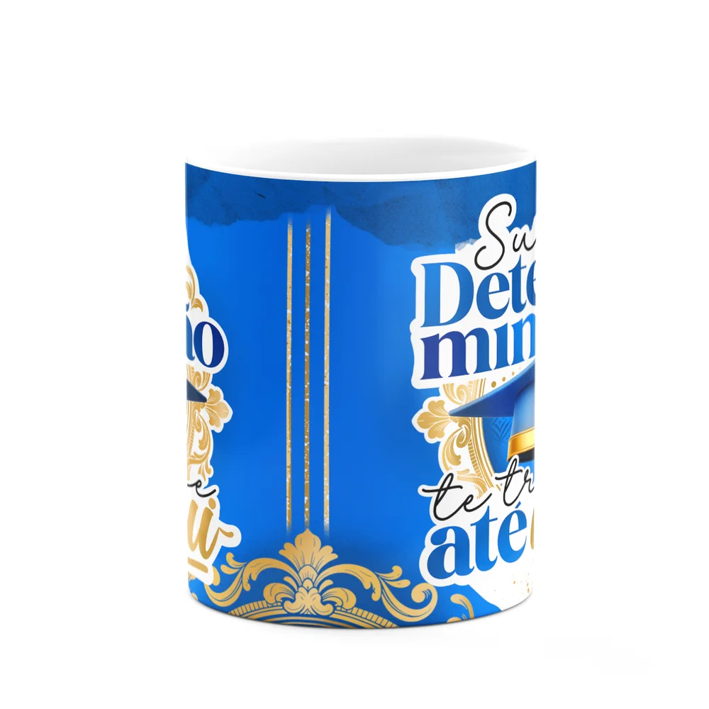 Imagem 2 de 4 do produto Caneca Formatura G-blue - Sua Determinação Te Trouxe Aqui