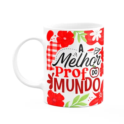 Caneca Da Professora - A Melhor Prof Do Mundo - Branca M2